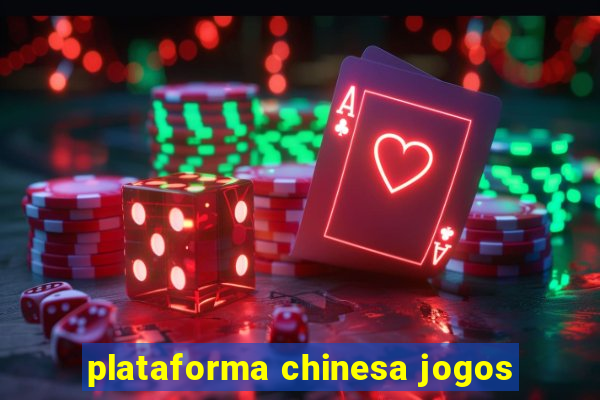 plataforma chinesa jogos